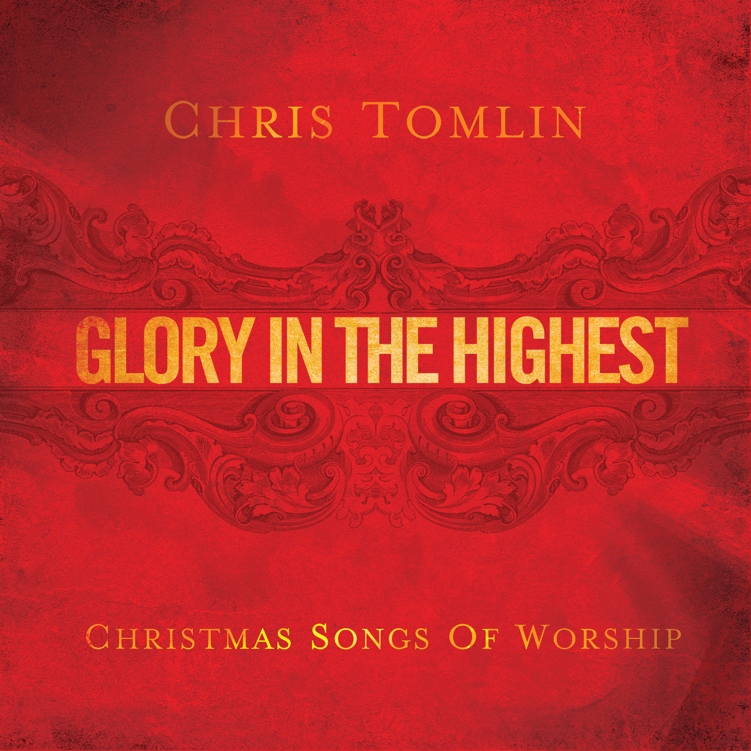 Chris Tomlin album Glory In The Highest