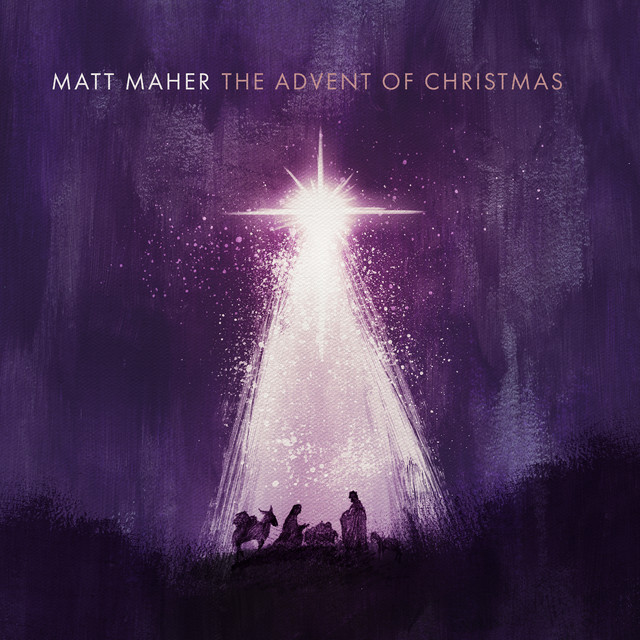 Matt Maher album The Advent Of Christmas